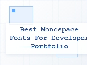 Best Monospace Fonts for a Developer Portfolio
