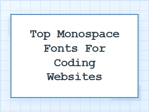 Best Monospace Fonts for Coding Websites